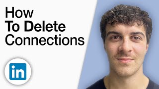 How to Delete Connections on LinkedIn [2025 Full Guide]