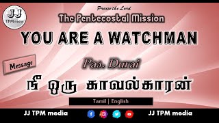 TPM #Message | You are a WATCHMAN | Pas. #DURAI | JJ TPM media