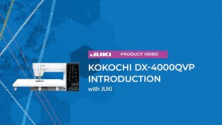 JUKI Kokochi DX-4000QVP Introduction