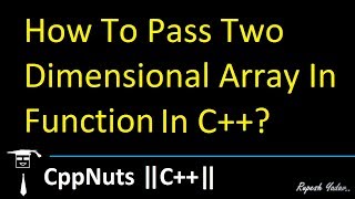 Passing Two Dimensional Array In Function In C++