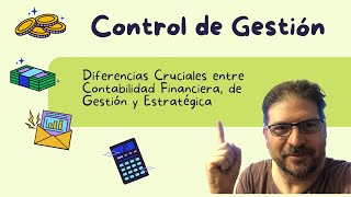 Control de Gestión: Diferencias Cruciales entre Contabilidad Financiera, de Gestión y Estratégica