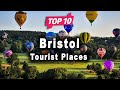 Top 10 Places to Visit in Bristol | England - English