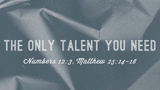 The Only Talent You Need - Pastor Joel Urshan (Full Sermon)