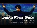 Sidhu Moose Wala Special (Slowed + Reverb) song | Best of Sidhu Moose Wala Lofi song