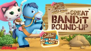 Sheriff Callie's Wild West: The Great Bandit Round-Up! Justice Rides Again With Disney Junior!