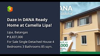 Daze in DANA Ready Home at Camella Lipa!