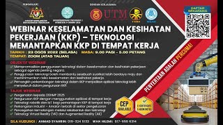 WEBINAR KESELAMATAN DAN KESIHATAN PEKERJAAN (KKP) - TEKNOLOGI MEMANTAPKAN KKP DI TEMPAT KERJA