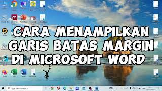 Cara Menampilkan Batas Margin di Microsoft Word