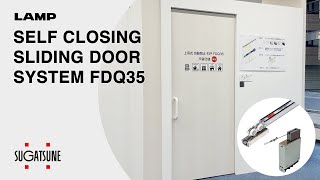 [FEATURE] - Learn More About our SELF CLOSING SLIDING DOOR SYSTEM FDQ35