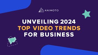Top Video Trends in 2024 | Animoto