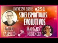 🌟 Emilio Carrillo 🔥 SERES ESPIRITUALES EVOLUTIVOS 🔥 con Mariano Menendez