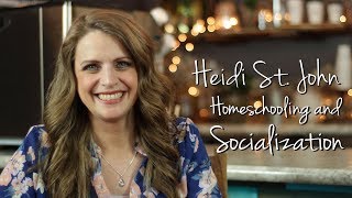 Heidi St. John - The Homeschool Socialization Myth