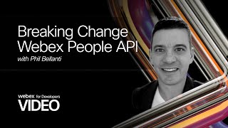 Breaking Change Webex People API