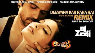 DJ Zedi   Deewana Kar Raha Hai Remix Raaz 3   Feat  Sammie   YouTube