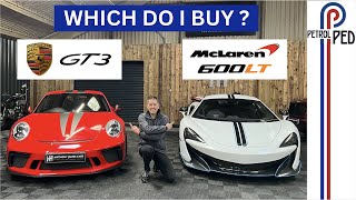 My Dream Car Shoot Out - McLaren 600LT vs Porsche 991.2 GT3