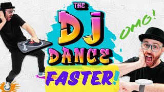 FASTER Version of The DJ Dance | Faster and Faster! | Brain Breaks | DJ Raphi Songs for Children