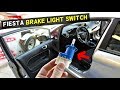 FORD FIESTA BRAKE LIGHT SWITCH REPLACEMENT REMOVAL MK7 ST