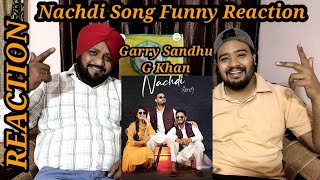 Nachdi | G Khan - Garry Sandhu Song Reaction | Lovepreet Sidhu TV