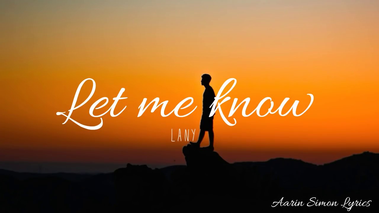 Lany - Let Me Know (Lyrics Video) - YouTube