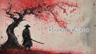 Nobody Could Kill Miyamoto Musashi, The Invincible Samurai