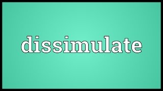 Dissimulate Meaning