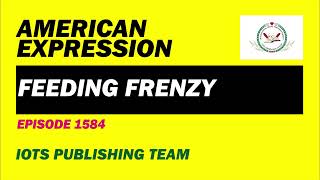 American Expression E1584 Feeding frenzy