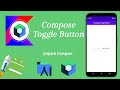 How to Implement Compose Toggle Button in Jetpack Compose | Android | Kotlin | Make it Easy