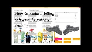 How to make a billing software in python | part5 | Tutorial | #AchieversCodey | Achievers Codey
