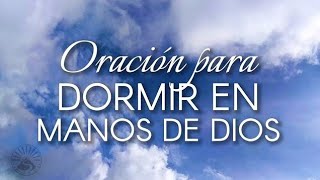 Duerme en 5 minutos, oración para dormir en DIOS. - Camino a Dios* - ✝️🛤️🙏