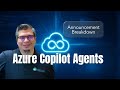 Azure Copilot Agents Explained — Deep Dive into Microsoft’s New Announcement