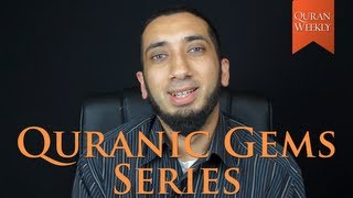 Quranic Gems Series (Ramadan Special) - Nouman Ali Khan - Quran Weekly