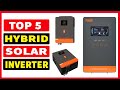 Top 5 Best Hybrid Solar Inverter In 2023-2024