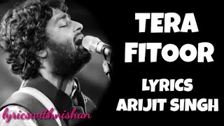 Tera Fitoor full lyrics song arijit singh #lyrics #arijitsingh