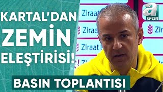 Gaziantep FK 0-2 Fenerbahçe İsmail Kartal Maç Sonu Basın Toplantısı / A Spor / Türkiye'nin Kupası