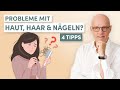 GESUNDE Haare, Haut & Nägel - Was wirklich hilft!