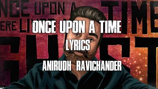 Once upon a time[Lyrics] - Vikram - Kamal hassan - Anirudh - Lokesh Kanagaraj - Released 2022.