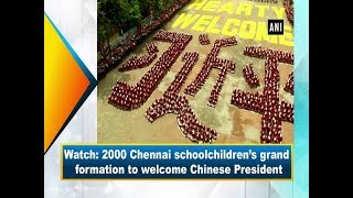 Watch: 2000 Chennai schoolchildren’s grand formation to welcome Chinese President