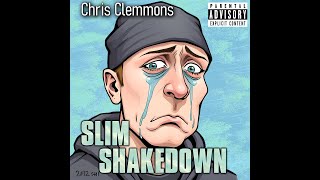 Slim Shakedown [Eminem Diss] - Chris Clemmons