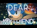 DEAR MY FRIEND (Sonic Unleashed) ☆ Piano/Vocal Cover【Dream Kittu】