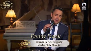 Historia De Un Amor - Danny Frank - Noche, Boleros y Son
