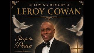 Celebrating The Life of Leroy Cowan