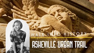 Walk Into History - Asheville's Urban Trail
