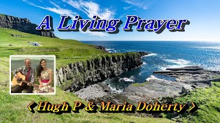 A Living Prayer(간절한 기도)💜Hugh P \u0026 Maria Doherty, 한글자막 (HD With Lyrics)🌴🌿🍒🌻🍓