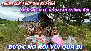 CẢ NHÀ không còn 1 hột GẠO nấu cơm đành ăn KHOAI MÌ chống đói qua ngày../406