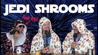 We Try Jedi Mind F**k Mushrooms With a First Timer