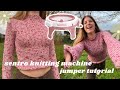 How to make a jumper on the sentro knitting machine | quick and perfect for beginners tutorial