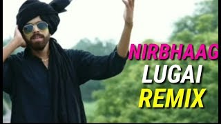 NIRBHAAG LUGAI REMIX MASOOM SHARMA  SONIKA SINGH NEW  HARYANVI SONG 2018