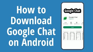 How to Download Google Chat on Android. How to Install Google Chat app on Android