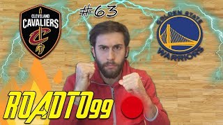 SFIDIAMO WARRIORS \u0026 CAVS IN LIVE! - #ROADTO99 #63