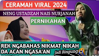 SUPER LUCU, Neng Ustadzah Nais ceramah tentang PERNIKAHAN